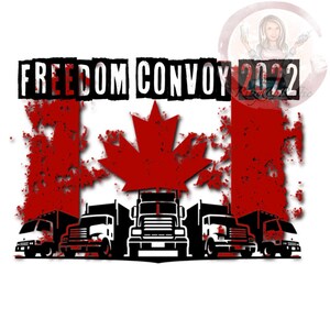 Freedom Convoy 2022 - Sublimation Design Downloads - PNG Print File for Sublimation Or Print - Digital Download - Canadian - Canadian Flag