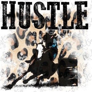 HUSTLE Barrel Racer - Sublimation Design Downloads - PNG - Print File for Sublimation or Print - Digital Download