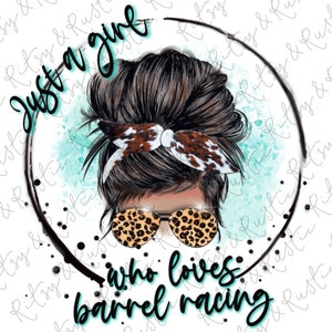 Just a Girl Who Loves Barrel Racing - Barrel Racer- Sublimation Design Downloads - PNG Print File for Sublimation Or Print
