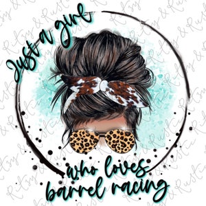 Just a Girl Who Loves Barrel Racing Barrel Racer Sublimation Design Downloads PNG Print File for Sublimation Or Print image 1