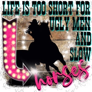 Barrel Racer - Life Is Too Short - Sublimation Design Downloads - PNG Print File for Sublimation Or Print - Digital Download - File Digital