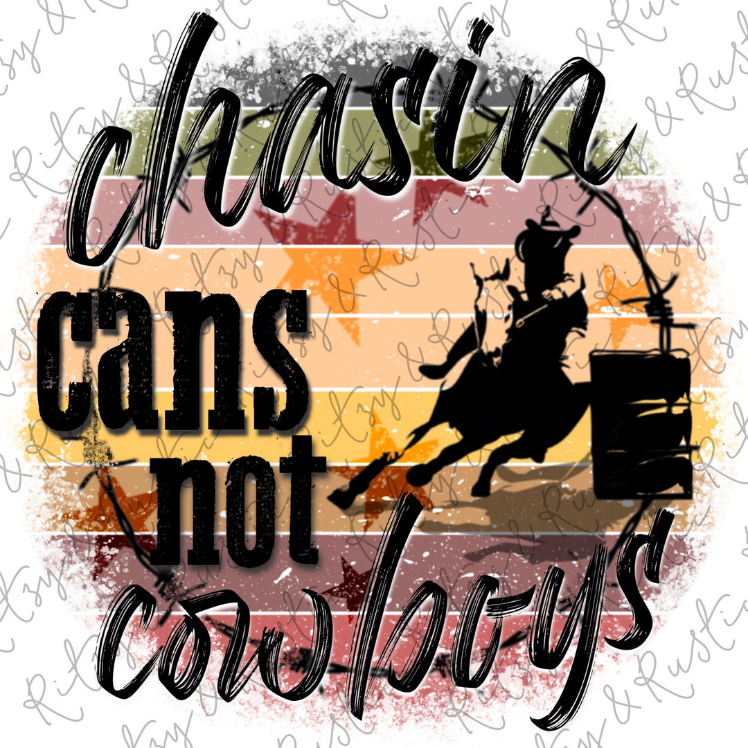 Chasing Cans Not Cowboys Barrel Gold - Sublimation Design Downloads ...