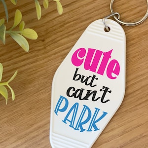 Cant Park But Cute, Motel Keychain PNG, Hot Girls SVG, Funny Keychain Sayings SVG, Motel Keychain Svg Designs, Hotel Keychain Svg