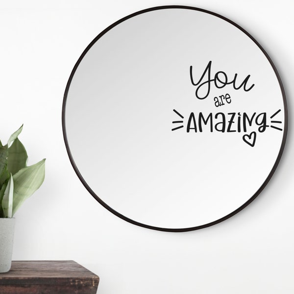 You Are Amazing SVG, Mirror Saying PNG, Inspirational Mirror Decal, Mirror Decal SVG, Affirmation svg Women, Positive Sayings svg Designs