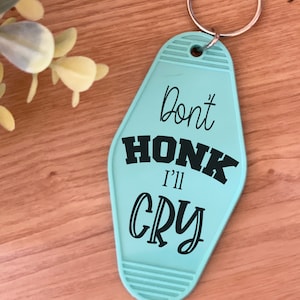 Don't Hupen I'll Cry, lustige Keychain SVG, Don't Hupen bei mir, lustiges Hotel Keychain, ängstliche Fahrer Aufkleber, Hotel Keychain Sprüche SVG