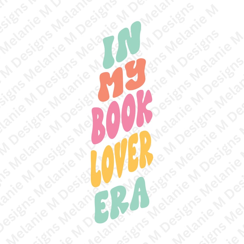 May include: A colorful graphic design with the text "In My Book Lover Era" in a retro style font. The words are in different colors, including pink, orange, yellow, and green.