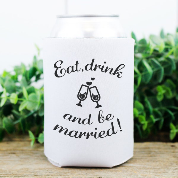 Eat Drink and Be Married SVG, Can Cooler Wedding Favor, Wedding Favor SVG file, Can Cooler Svg, Can Hugger