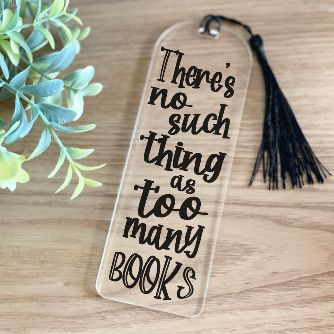 There is No Such Thing as Too Many Books SVG, Bookmark Quotes SVG ...
