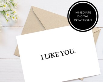 I Like You | Romantic Funny Relationship Card | Minimalist | Digital Download | Printable | Greeting Card