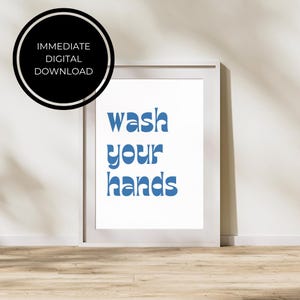 Wash Your Hands Bathroom Room Decor Cute Quote Print Minimalist Wall Art Poster Print Blue