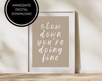 Slow Down You're Doing Fine | Motivational Minimalist Print, Beige | Printable Poster (Digital Download)