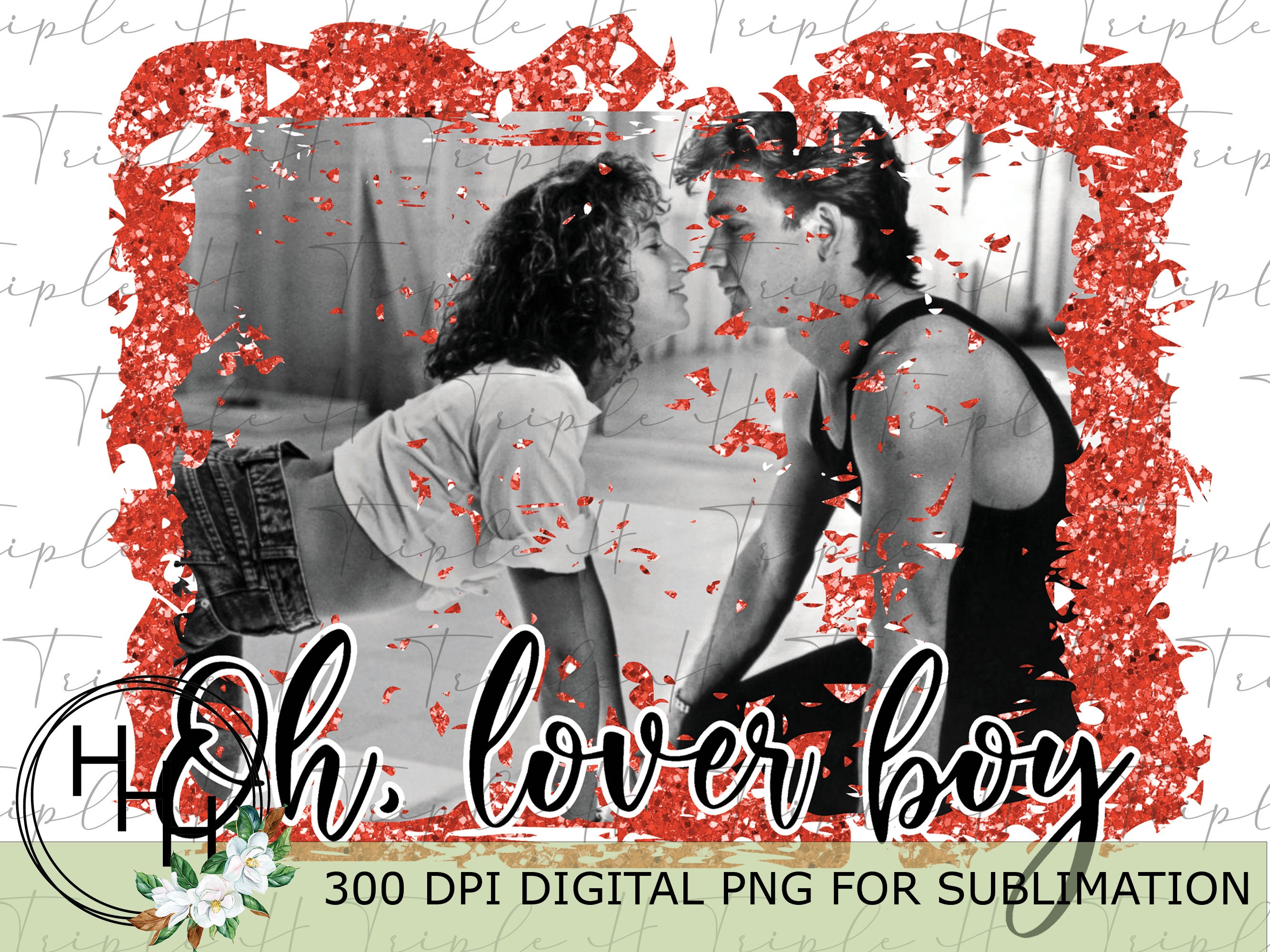 Oh Lover Boy Dirty Dancing Instant DIGITAL Download PNG for Etsy Ireland