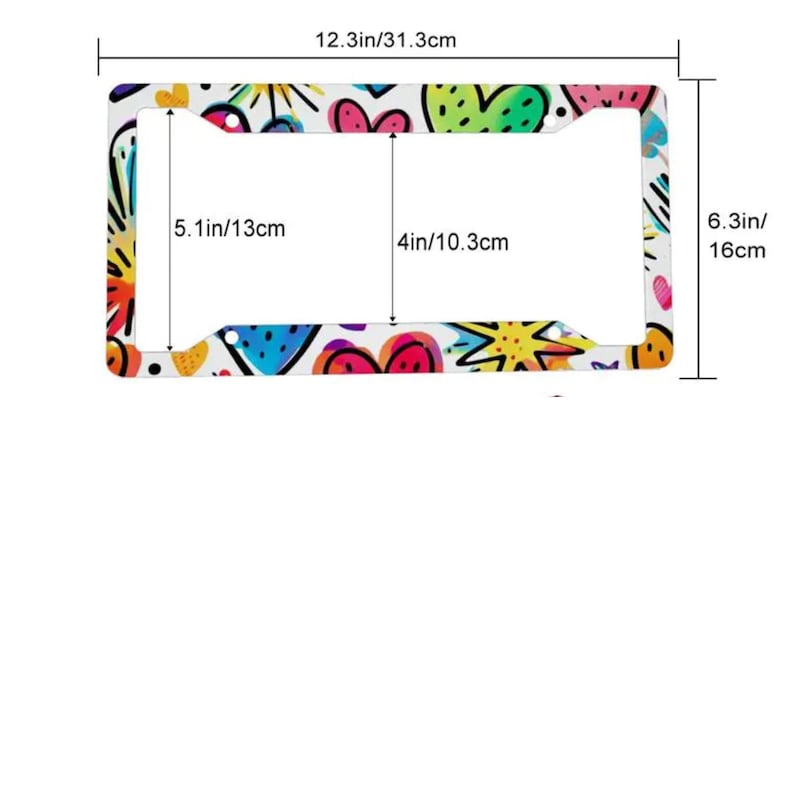 May include: A rectangular license plate frame featuring a colorful pattern of hearts, stars, and abstract shapes. The frame measures 12.3 inches by 6.3 inches, with an inner opening of 4 inches by 5.1 inches, as indicated by the visible dimension lines.