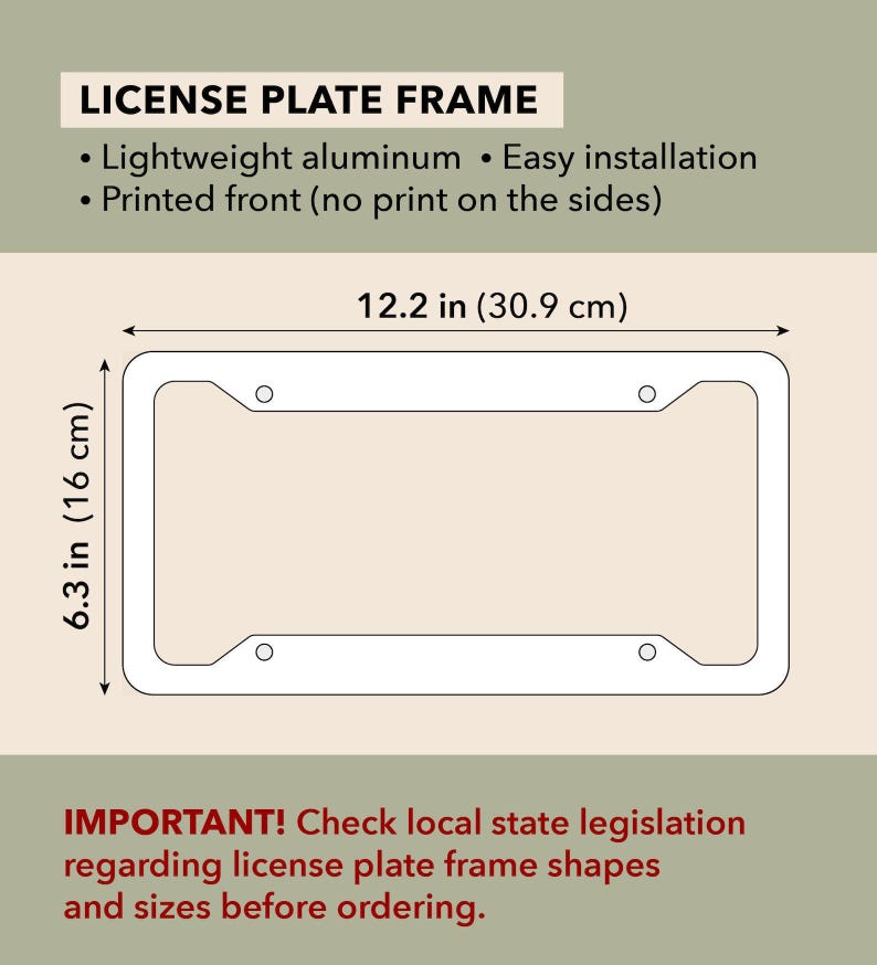 May include: A rectangular aluminum license plate frame with four mounting holes. The frame measures 12.2 inches wide by 6.3 inches high. Text on the image includes LICENSE PLATE FRAME, Lightweight aluminum, Easy installation, and Printed front.