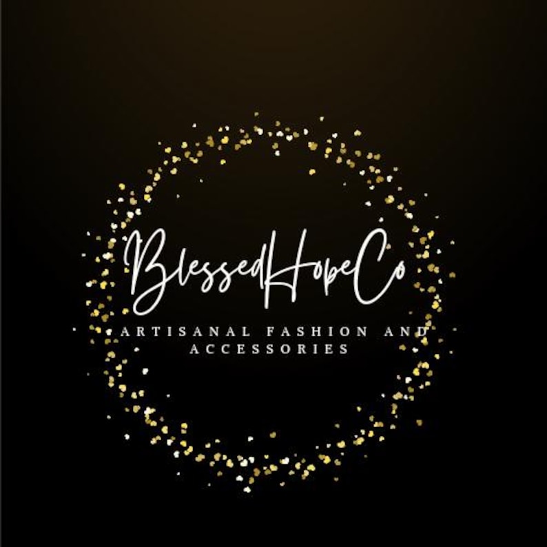 May include: A circular logo on a black background featuring the white script text BlessedHopeCo centered within a ring of small gold heart-shaped confetti. Below the script, the text ARTISANAL FASHION AND ACCESSORIES is printed in white.