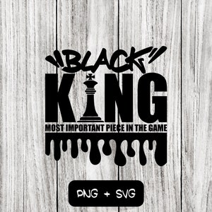 Black King Il pezzo più importante nel gioco SVG PNG File, Scacchi, Black History Month, Black Pride - Instant Download