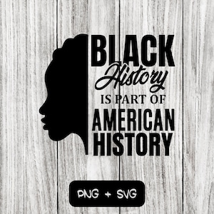 Black History Is A Part Of American History SVG PNG Files, Black History Month, Black Pride - Instant Download