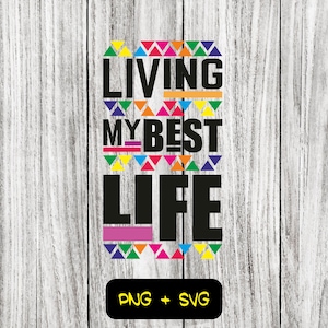Living My Best Life SVG PNG Files - Instant Download