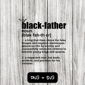 Black Father Definition SVG PNG Files, Fête des Pères, Mois de l’histoire des Noirs, Black Pride - Téléchargement instantané