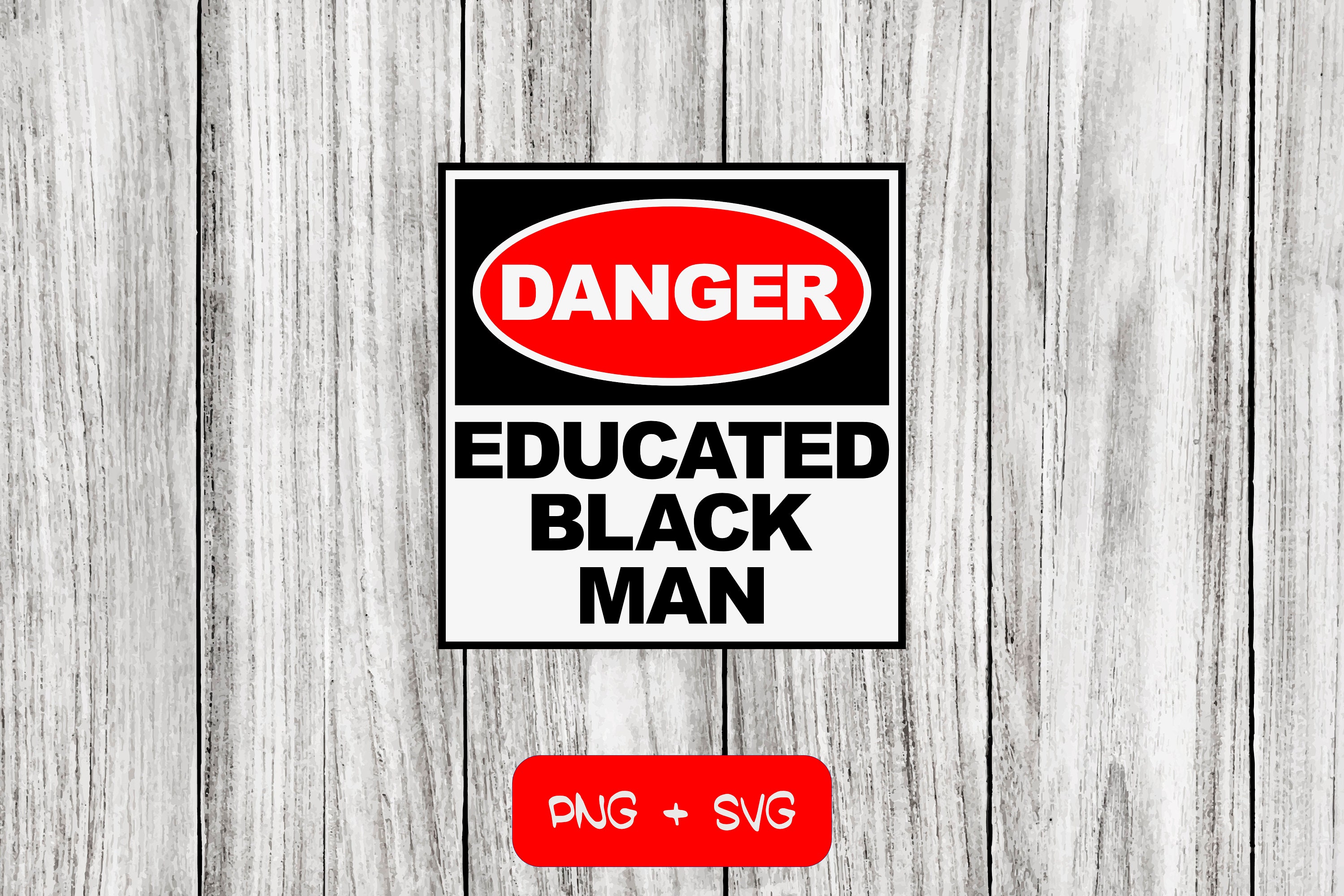 Danger Educated Black Man SVG PNG Files - Instant Download - Etsy