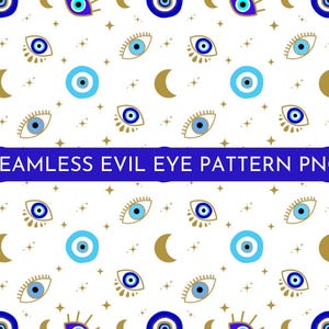 May include: Seamless pattern featuring blue evil eye designs, crescent moons, and stars on a white background. The pattern includes various eye shapes and circular evil eye symbols. The text "SEAMLESS EVIL EYE PATTERN PNG" is displayed on a blue banner.