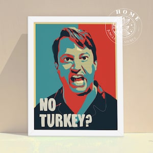 Peep Show &quot;No Turkey?&quot;, framed print, Mark Corrigan quote, Christmas holiday wall art TV Show, British comedy, Jeremy Usbourne, gift for lad