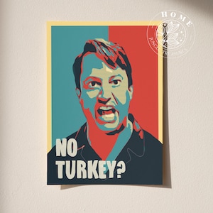 Peep Show Poster &quot;No Turkey?&quot;, iconic Mark Corrigan quote, Christmas holiday wall art TV Show, British comedy, Jeremy Usbourne, gift for lad