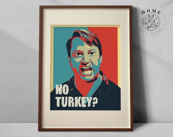 Funny Peep Show Poster as Print Wall Art | Iconic Quote &quot;No Turkey?&quot; | Christmas Holiday Wall Art TV Show | Mark Corrigan | gift for lad