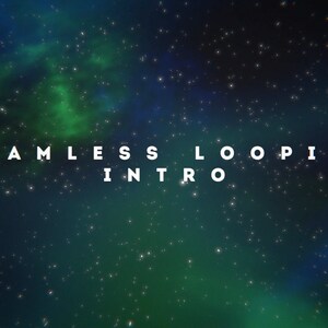 Könnte beinhalten: Ein dunkelblauer und grüner Weltraumhintergrund mit weißen Sternen und dem Text "SEAMLESS LOOPING INTRO" in Weiß.