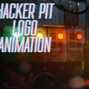 May include: A close-up of a control panel with red, orange, and green lights. The text "HACKER PIT LOGO ANIMATION" is displayed in a glitchy, pixelated font.