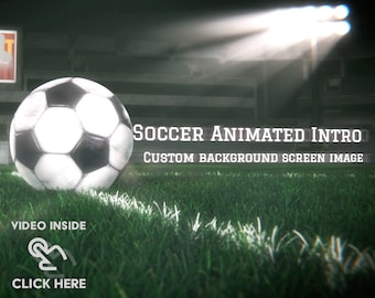 Soccer Football Animation Intro, Two Headlines and Two Subtitles, Background Banner Image Personalized, Audience Noise Included