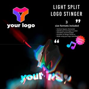 Könnte beinhalten: Werbegrafik für einen "LIGHT SPLIT LOGO STINGER" auf schwarzem Hintergrund. Das Design umfasst ein farbenfrohes Logo, den Text "your logo" und Produktdetails, einschließlich Größenformate und Übergangssound. Ein Musiknoten-Symbol und ein "ORDER NOW"-Aufkleber sind ebenfalls vorhanden.