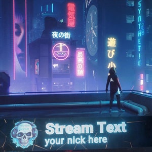 May include: A neon sign with the text "Stream Text your nick here" and a skull with headphones logo. The sign is on a rooftop overlooking a futuristic cityscape with neon lights and Japanese characters.