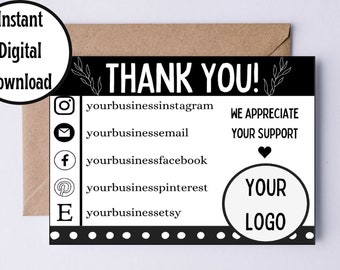 May include: Black and white thank you card with a white circle for your logo. The card includes social media icons and text that says "Thank You! We appreciate your support."