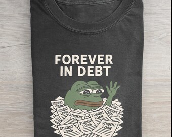 Forever in Debt t-shirt