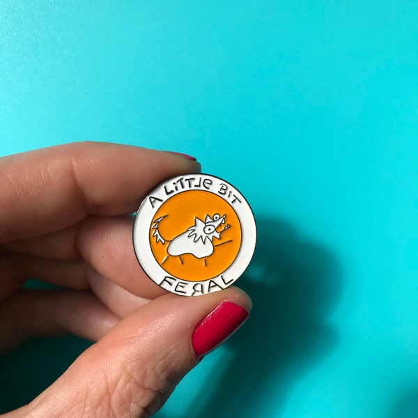 A Little Bit Feral | enamel pin