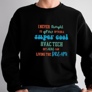 HVAC Sweatshirt, Hvac Shirt, HVAC Gift, Hvac Technician Shirt, Hvac , Hvac Tech Shirt, Funny Hvac Gift, Hvac Tech Gift, Hvac technician