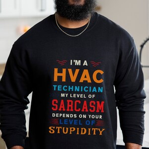Hvac Tech Funny Sweatshirt, great gift for that Hvac Dad, or Hvac grad. It will keep you cozy and warm this season!
