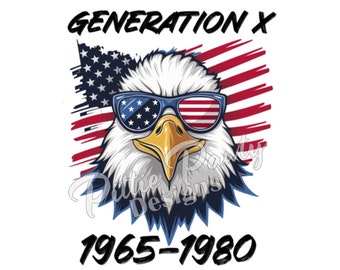 May include: A bald eagle wearing sunglasses with the American flag design on the lenses. The eagle is in front of a distressed American flag with the text "GENERATION X 1965-1980" below.