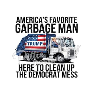 Trump PNG Digital Download Trump Garbage Man MAGA American Flag Trash Truck Election PNG Sublimation Design for Shirt and Decal Stickers