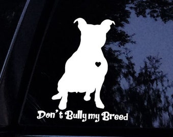 Dont Bully My Breed Silhouette Staffy Floppy Ear Pittie Pit Pitbull Dog Sticker - w/FREE Pitbull Mom Sticker -Vinyl Car Window Decal Sticker