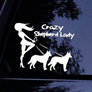 Crazy German Shepherd Lady Dog Sticker - Vinyl Car Window, Laptop Decal Sticker