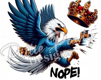Nope No Kings PNG Digital Download - Anti Trump American Bald Eagle Kicking Crown - Political PNG Sublimation Design for Shirt & Stickers