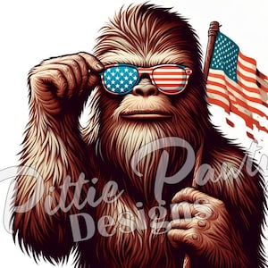 May include: Illustration of a Bigfoot wearing sunglasses with the American flag design. The Bigfoot is holding the sunglasses up with one hand and holding an American flag in the other hand. The image is in shades of brown, red, white, and blue.