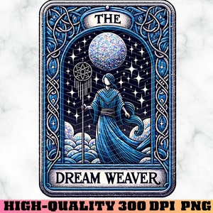 The Dream Weaver Tarot Card PNG, Celestial Tarot Card Humor, Spiritual  Dream Tarot Card Sublimation Design,Mystical  Witchy Tarot Card PNG