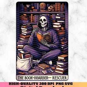 May include: A skeleton wearing a hooded sweatshirt sits surrounded by stacks of books. The skeleton is holding an open book in its hands. The text "The Book Hoarder Rescuer" is at the bottom of the image.