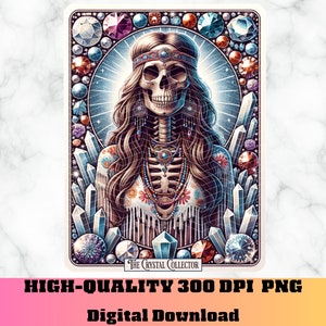 The Crystal Collector Tarot Card PNG, Crystal Energy Tarot Card, Witchy Crystals Skeleton Skeleton Sublimation Design, T-shirt, Bag, Mug PNG