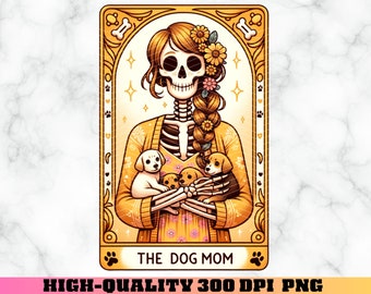 The Dog Mom Tarot Card PNG, Dog Lover Tarot Card Humor, Skeleton Dog Sublimation Design, Mug PNG