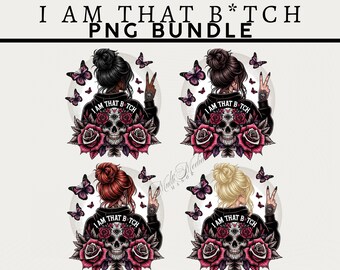 I Am That Bitch Bundle PNG Clipart Floral Sugar Skull Latina Sassy Sarcastic Humor Design, Butterfly Watercolor Peace Sign, Digital Download