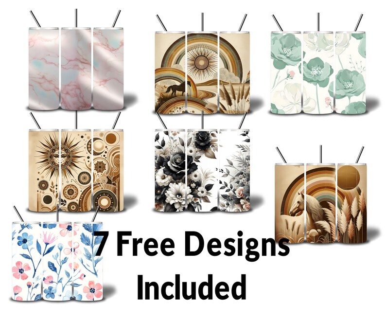May include: Seven different designs for stainless steel tumblers. The designs include a marble pattern, a rainbow with a sun and a horse, a floral pattern, a sun with a face and geometric shapes, a floral pattern with black and white flowers, and a rainbow with a sun and a horse. The text "7 Free Designs Included" is at the bottom of the image.